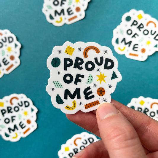 Proud of Me Sticker