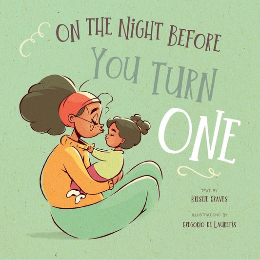 On the Night Before You Turn One - Hardcover Picture Book