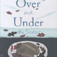 Over and Under the Snow - Hardcover Picture Book