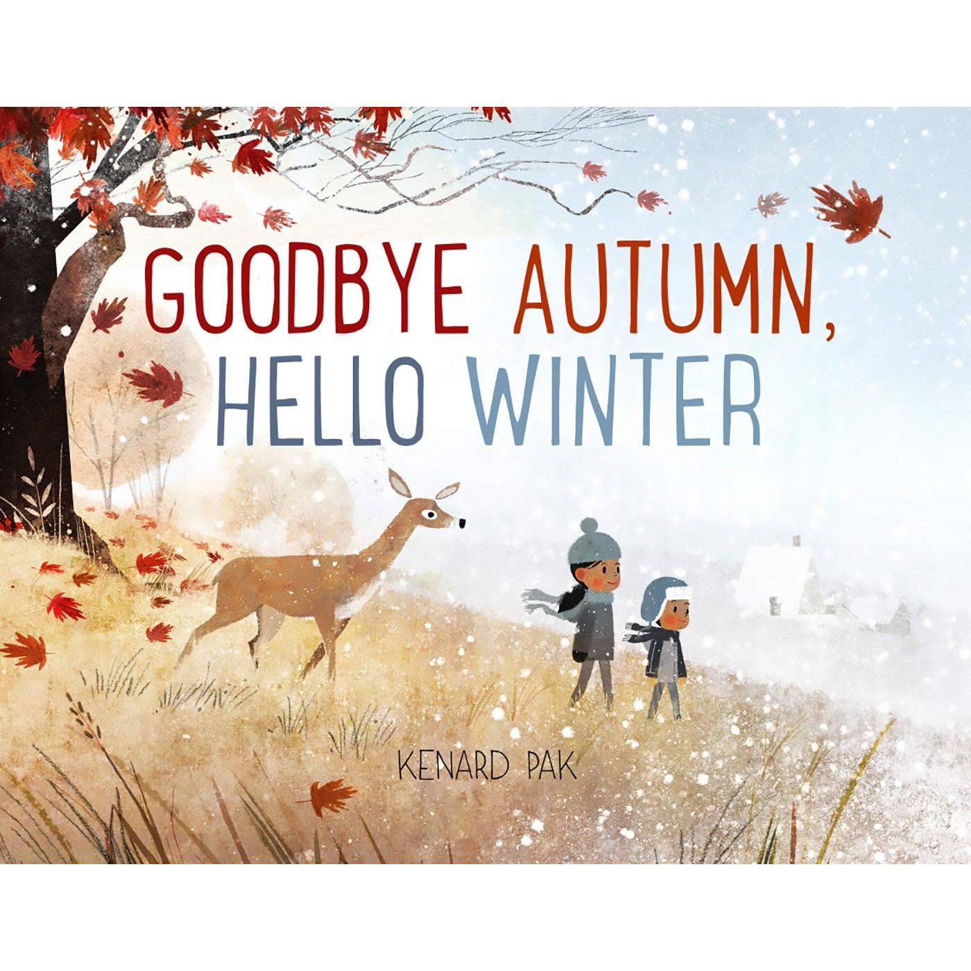 Goodbye Autumn, Hello Winter - Hardcover Picture Book