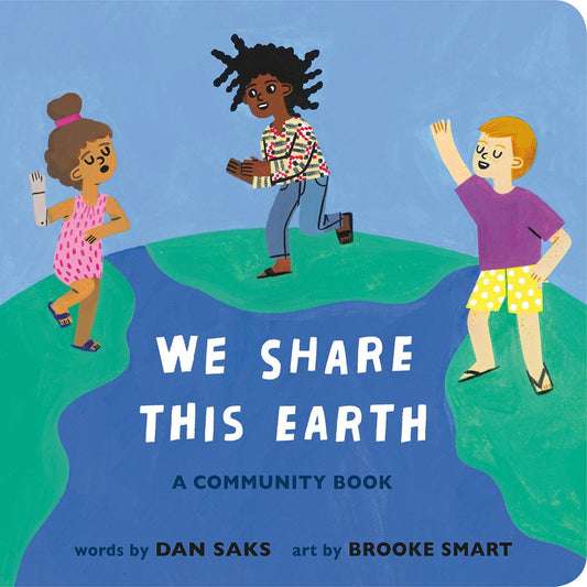 We Share This Earth - A Community Board Book