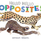 Hello Hello Opposites - Board Book