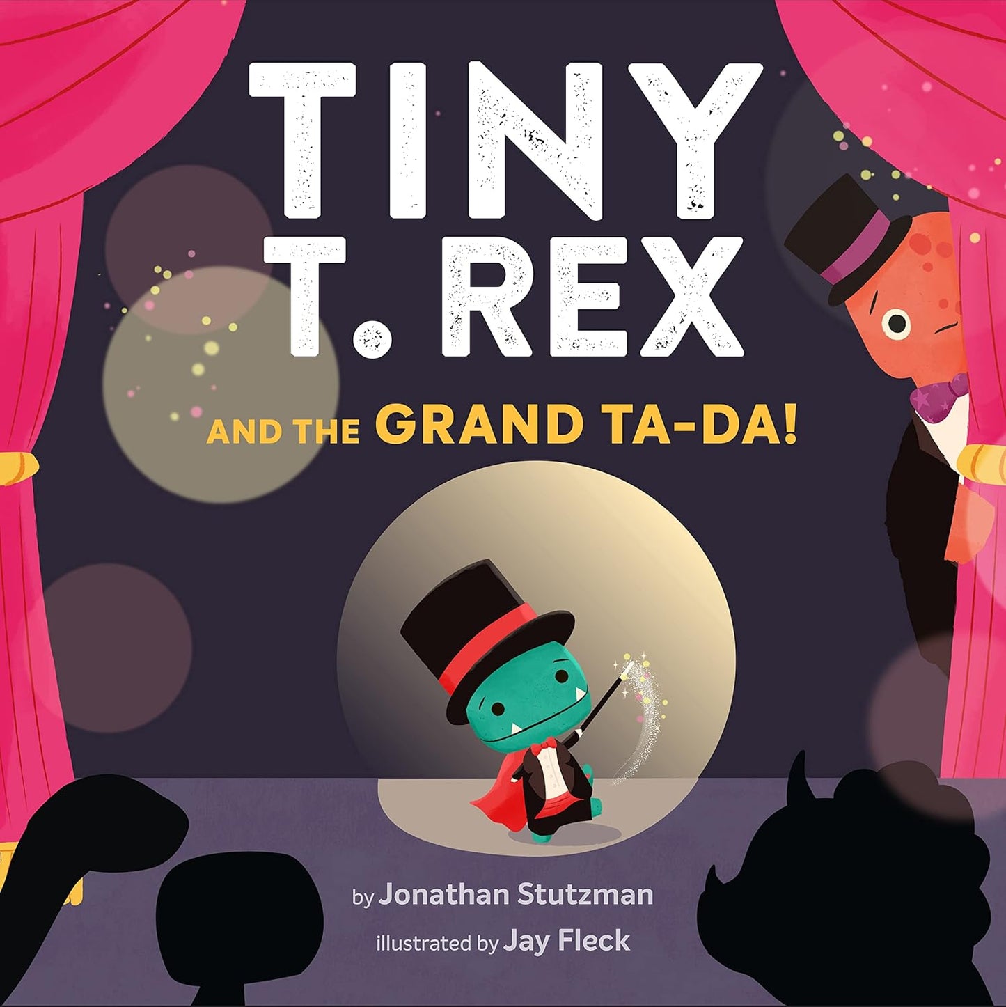 Tiny T.Rex and the Grand Ta-Da! - Hardcover Picture Book