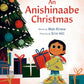 An Anishinaabe Christmas - Hardcover Picture Book