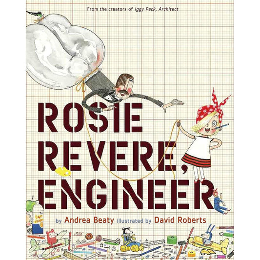 Rosie Revere, Engineer - Hardcover Picture Book