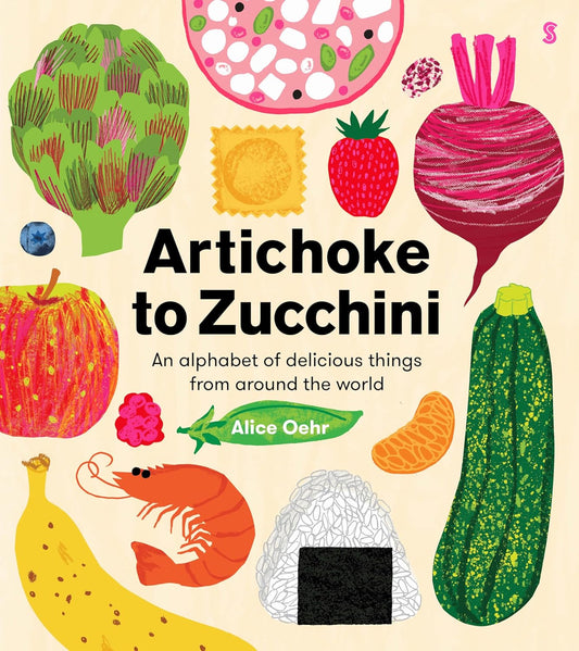 Artichoke to Zucchini - Hardcover Picture Book