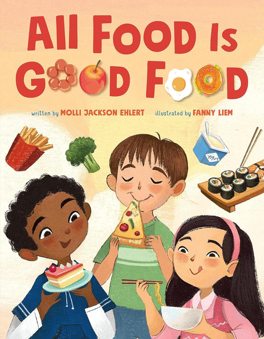 All Food is Good Food - Hardcover Picture Book