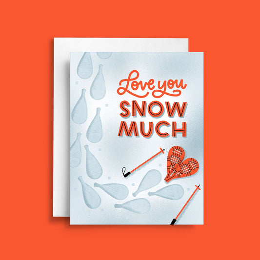 Snow Much Love Card