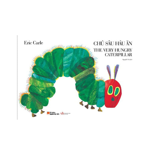 Chú Sâu Háu Ăn: Translation of The Very Hungry Caterpillar - Vietnamese Paperback Picture Book